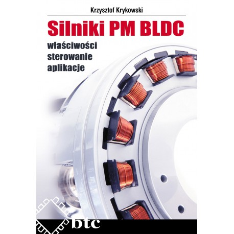 Silniki PM BLDC właściwości, sterowanie, aplikacje