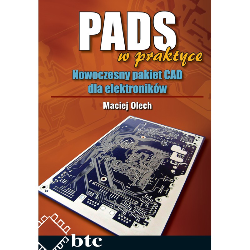pads-w-praktyce-nowoczesny-pakiet-cad-dla-elektronik-w-wydawnictwo