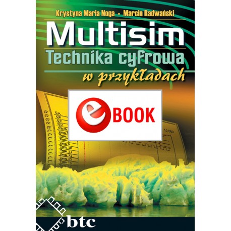 Multisim. Technika cyfrowa w przykładach (e-book)