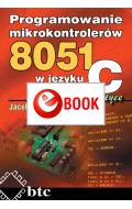 Programowanie mikrokontrolerów 8051 w języku C w praktyce (e-book)