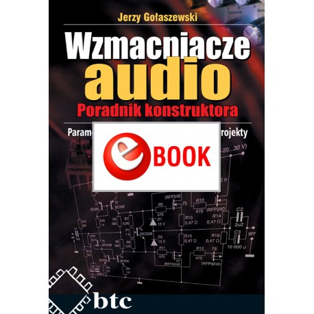 Wzmacniacze audio. Poradnik konstruktora (e-book)